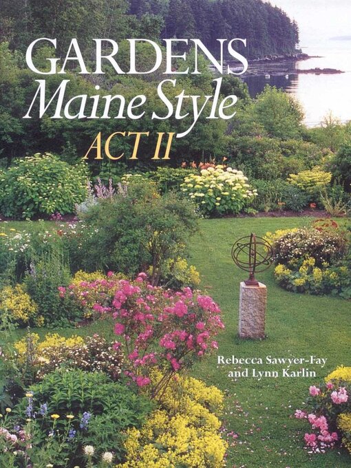 Title details for Gardens Maine Style, Act II by Rebecca Sawyer-Fay - Available